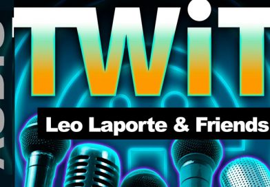 Open Letter To Leo Laporte at TWIT – This Week In Tech